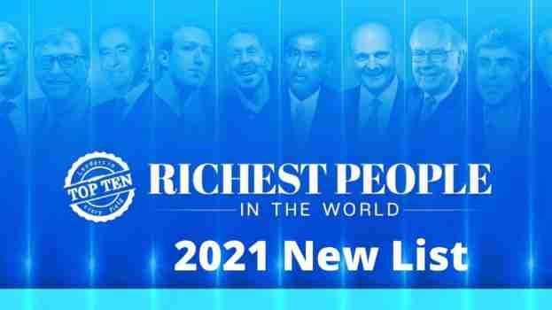 Top 10 richest person in the world 2021