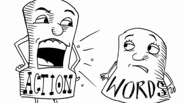 Actions speak louder than the voice - Opinion