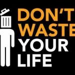 Don't waste your life stop following others
