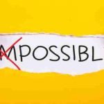 Impossible into I m possible by following four simple steps